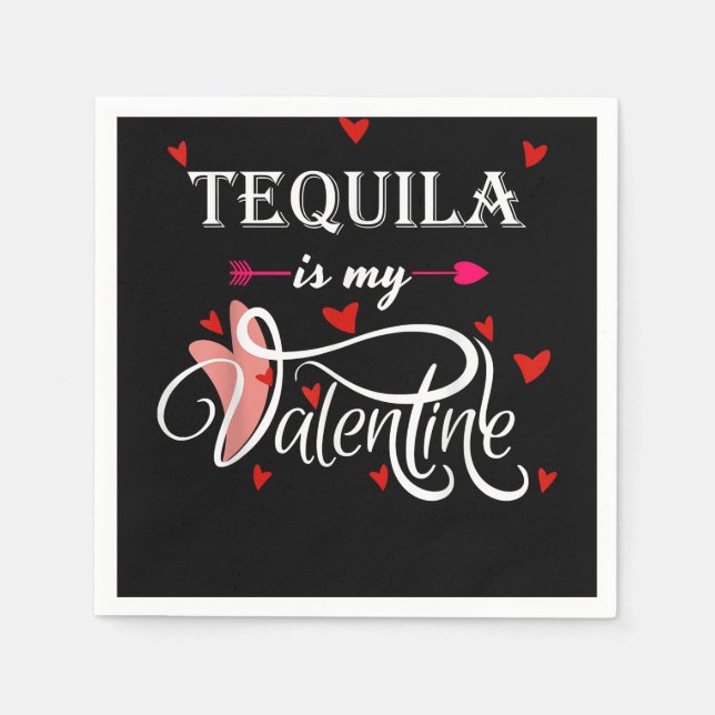 Serviette En Papier Tequila est ma Saint Valentin - Saint Valentin Alc (Devant)