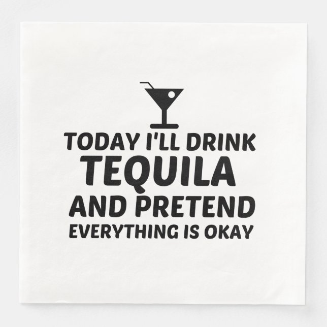 SERVIETTE EN PAPIER TEQUILA PRÉTEND QUE TOUT VA BIEN (Devant)