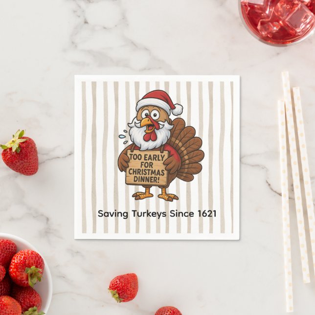 Serviette En Papier Too Early for Christmas Dinner | Funny Turkey  (En situation)