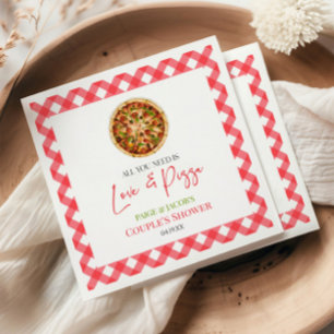 Serviette En Papier Tout ce dont vous avez besoin est Amour et Pizza C