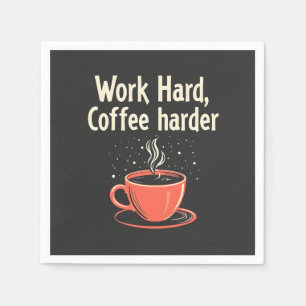 Serviette En Papier Travailler dur Café Harder Drôle Amusant Caféine L