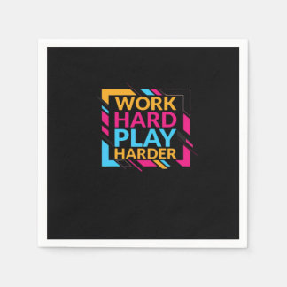 Serviette En Papier Travailler dur Jouer si dur classique
