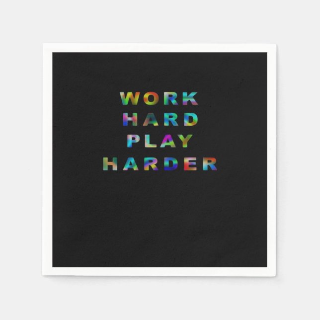 Serviette En Papier Travailler dur Jouer si dur classique (Devant)
