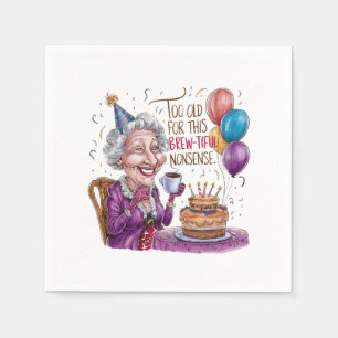 Serviette En Papier Trop Vieux Pour Ce Nonsense Brew-Tiful