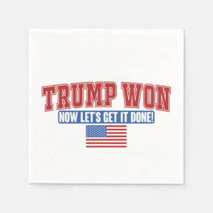 Serviette En Papier Trump a gagné, maintenant allons-y