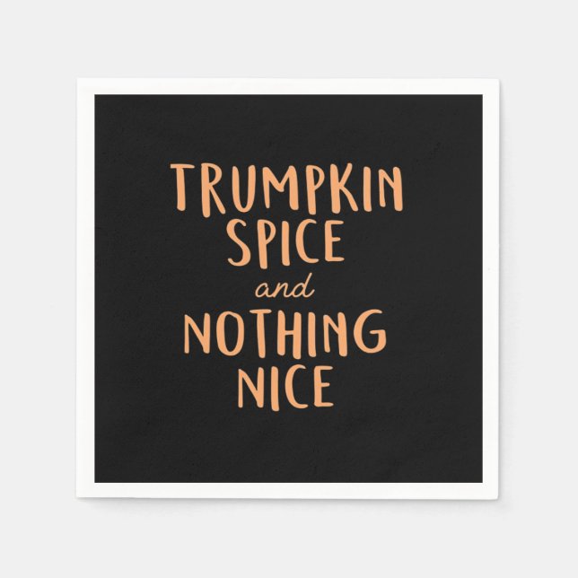 Serviette En Papier Trumpkin Spice & Not Everything Nice (Devant)