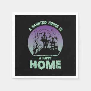 Serviette En Papier Une maison hantée est une maison heureuse