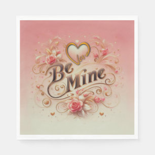 Serviette En Papier Valentine's Day Be Mine Design with Heart, Citatio