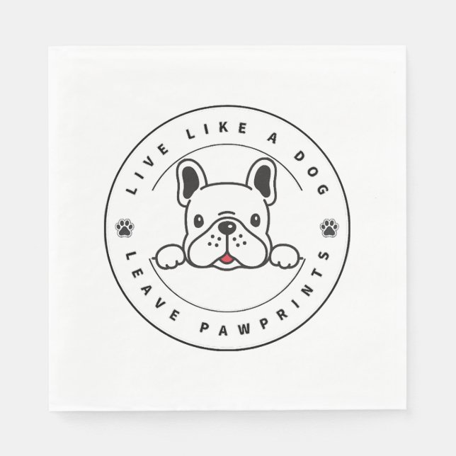 Serviette En Papier Vivez comme un chien laisser des empreintes digita (Devant)