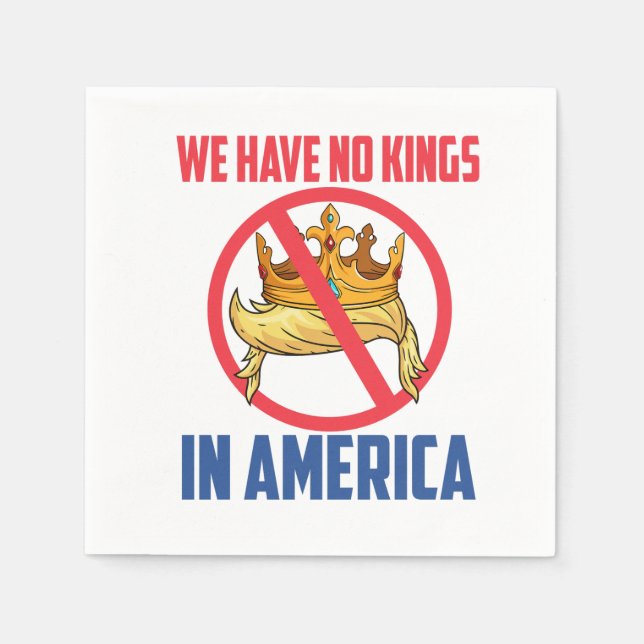 Serviette En Papier We Have No Kings In America Napkins (Devant)