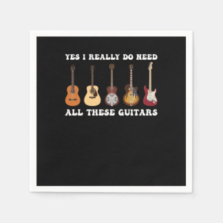 Serviette En Papier Yes I Really Do Need All These Guitars