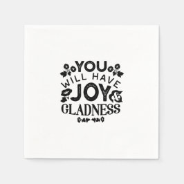 Serviette En Papier You Will Have Joy and Gladness Inspirational Quote