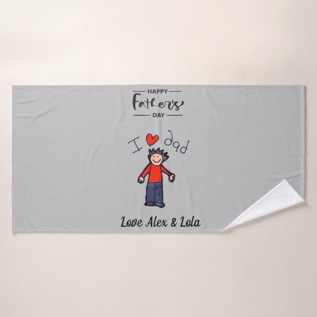 Serviette Fête des pères. "J'Aime Mon Père". (Serviette de bain)