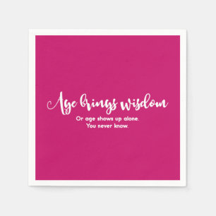 Serviette Jetable Age & Sagesse Drôle Dire Anniversaire Fête Magenta