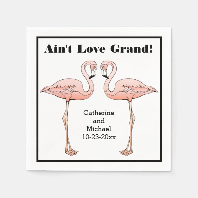 Serviette Jetable Ain't Love Grand Mariage Pink Flamant rose Anniver (Devant)