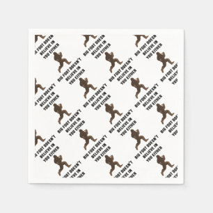 Serviette Jetable Bigfoot ne croit pas en vous non plus !