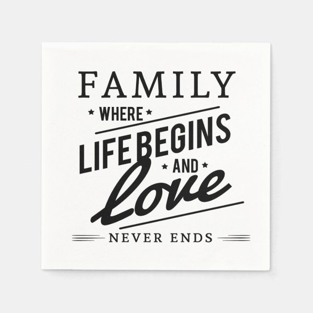 Serviette Jetable Famille où la vie commence et où l'amour ne finit  (Devant)
