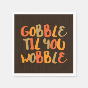 Serviette Jetable Gobble Jusqu'À Ce Que Vous Tournez À Thanksgivin