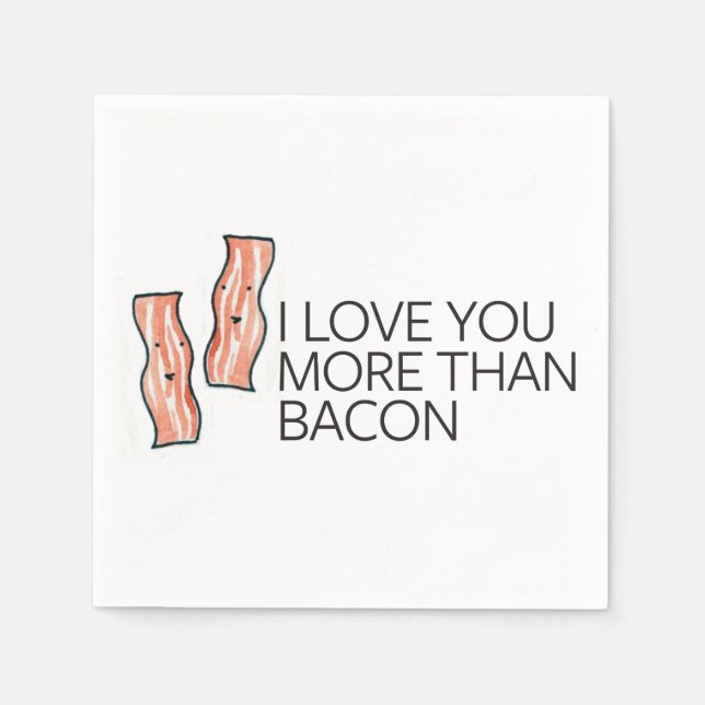 Serviette Jetable Je t'aime plus que Bacon (Devant)