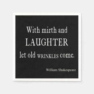 Serviette Jetable Mirth and Laughter Old Wrinkles Shakespeare Citati