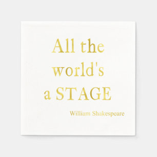 Serviette Jetable Shakespeare All the World's A Stage Quote