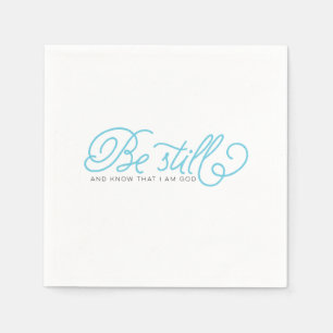 Serviette Jetable Soyez Toujours Et Sachez Que Je Suis Dieu