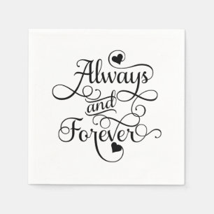 Serviette Jetable Toujours et pour toujours, Mariage ou Saint Valent