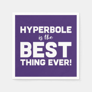Serviettes En Papier Drôle Wordplay Hyperbole est la meilleure typograp