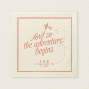Serviettes En Papier L'aventure commence   Mariage de destination - Ros