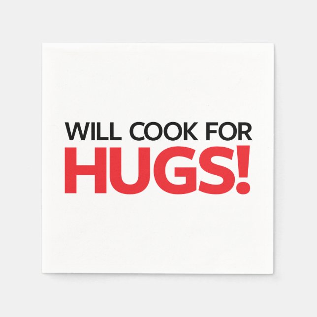 Serviettes En Papier Will Cook for Hugs (Devant)