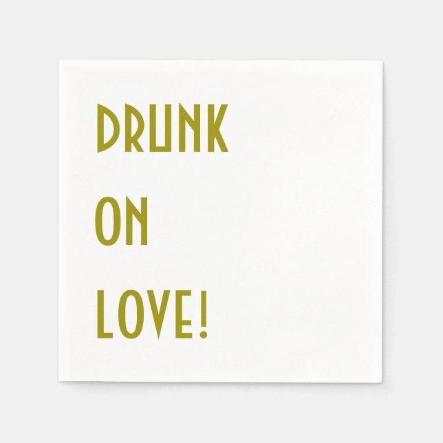 Serviettes Jetables Cocktail mariage Napkin : Drunk on love! (Devant)