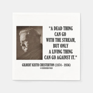Serviettes Jetables G.K. Chesterton Dead Thing Stream Living Thing