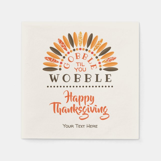 Serviettes Jetables Gobble Til You Wobble - Thanksgiving personnalisé (Devant)