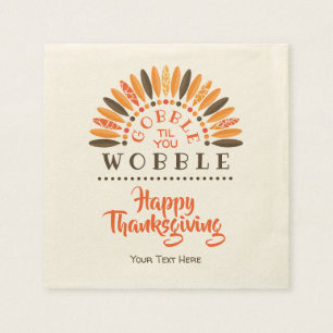 Serviettes Jetables Gobble Til You Wobble - Thanksgiving personnalisé