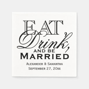 Serviettes Jetables Mangez, buvez et soyez marié Mariage personnalisé