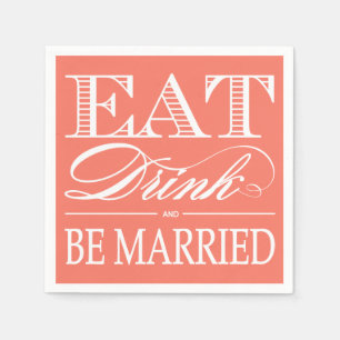 Serviettes Jetables Mangez, buvez et soyez marié Mariages serviettes
