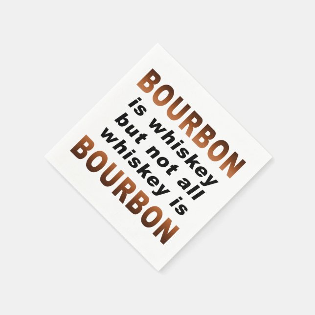 Serviettes Jetables PAPIER NAPKINS - Tout Whiskey n'est pas BOURBON! (Coin)