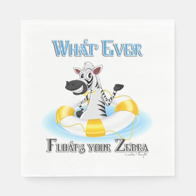 Serviettes Jetables Quoi qu'il flotte votre Zebra (Devant)