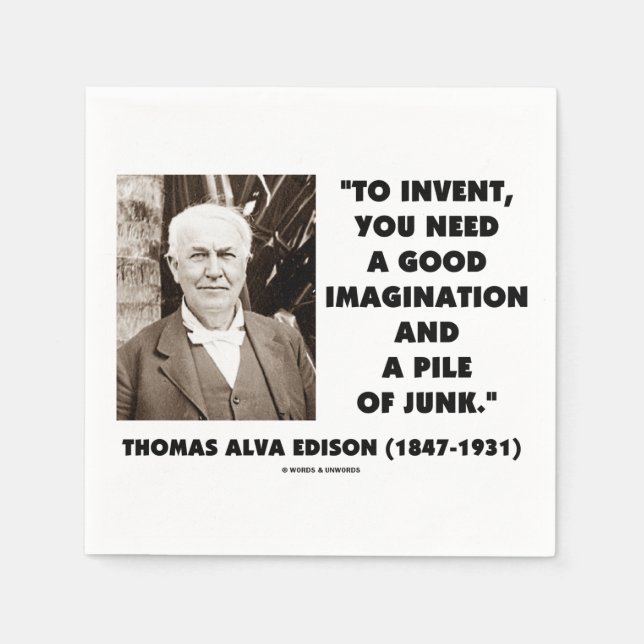 Serviettes Jetables Thomas Edison To Invent Imagination Pile of Junk (Devant)
