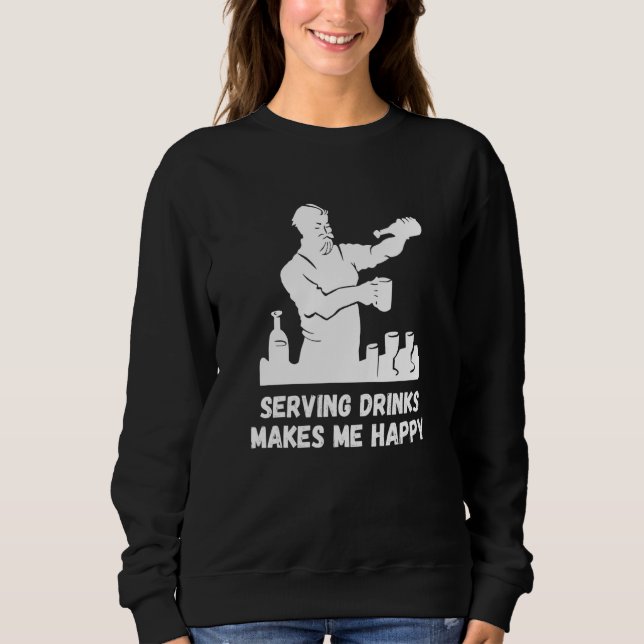 Serving Drinks Happy Bartender Mixologist Intoxico Sweatshirt (Vorderseite)