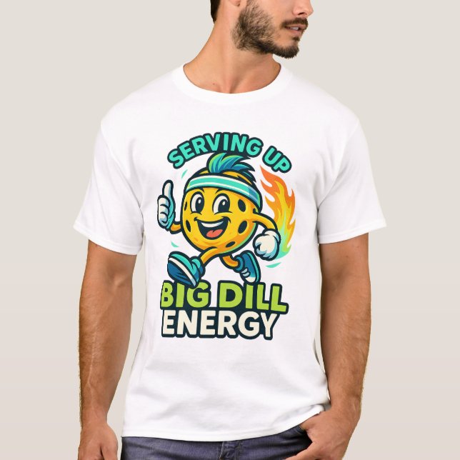 Serving Up Big Dill Energy — Cute Pickleball  T-Shirt (Vorderseite)