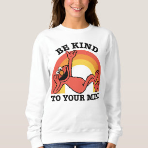 Sesamstraße   Elmo Seien Sie freundlich zu Ihnen Sweatshirt