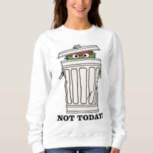 Sesamstraße   Oscar der Grouch nicht heute! Sweatshirt