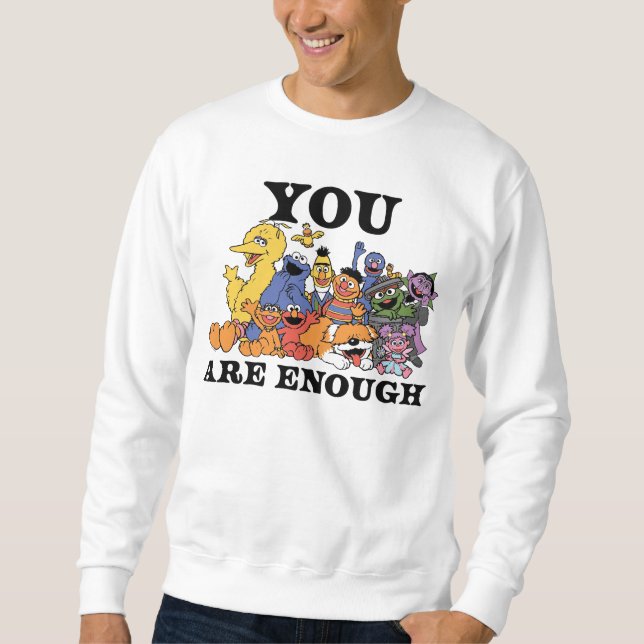 Sesamstraße | Sie sind genug Sweatshirt (Vorderseite)