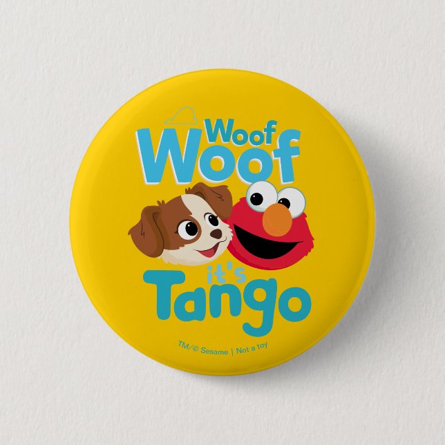 Sesamstraße | Woof Woof It's Tango & Elmo Button (Vorderseite)