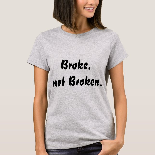 S'est cassé, le T-shirt des femmes non cassées de (Devant)