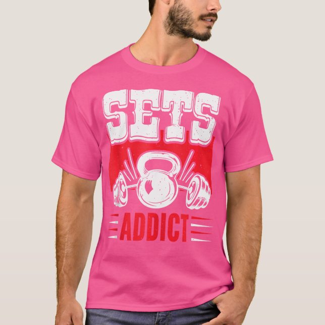 Set Addict Workout Weightlift Lover T-Shirt (Vorderseite)