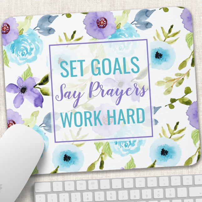 Set Goals Say Gebete arbeiten harte Farbe Blume Mousepad (Von Creator hochgeladen)