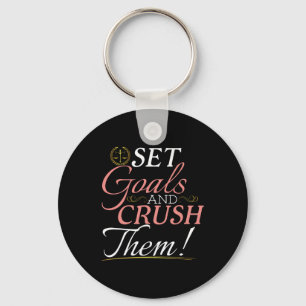 Set Goals und Crush Thread Quote Schlüsselanhänger