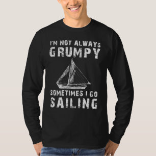 Set segelt zum Lächeln: Ich bin nicht immer grusel T-Shirt